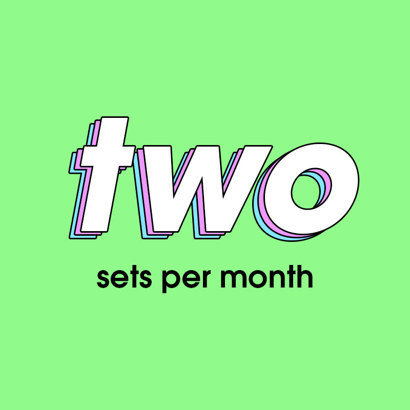 Two Sets per Month  --  ($6+ in savings 🫢)